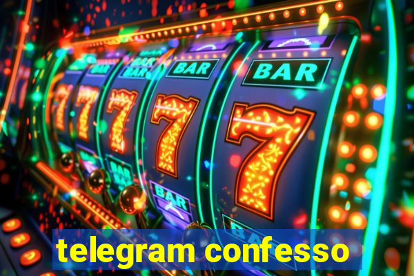 telegram confesso